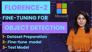 Fine tune florence-2 for Object detection task