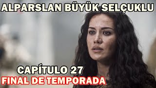 ALPARSLAN BÜYÜK SELÇUKLU Серия 27 ФИНАЛ СЕЗОНА