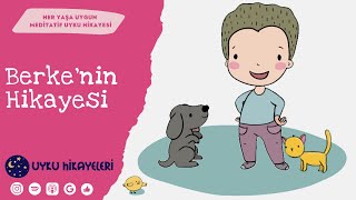 Berke'nin Hikayesi - Her yaşa uygun bir uyku hikayesi