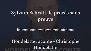 hondelatte raconte (ep: sur sylvain schrutt)