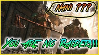 That's NOT The Raider Way! - For Honor