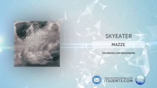 Mazze - Skyeater