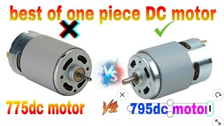 best of DC motor 795 vs 775 review how to make best of one piece DC motor