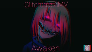 Glitchtale AMV-Awaken