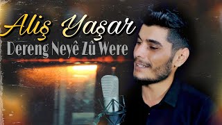 Aliş Yaşar Dereng Neye Zu Were (2020 Yeni klip)