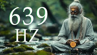 639Hz- Sonidos Tibetanos Para Cura Vieja Energía Negativa, Atrae Energía Positiva, Sanar El Alma #24