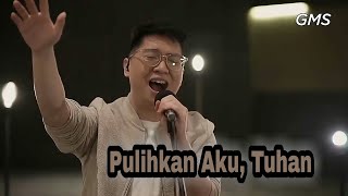 GMS Jabodetabel Worship Night 12 - Pulihkan Aku, Tuhan