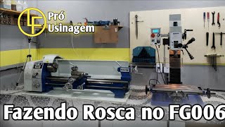 Rosqueando no Torno FortG FG006