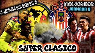 😱💣 PRONOSTICOS JORNADA 8 APERTURA 2023 LIGA MX - Quiniela AMERICA VS CHIVAS PREDICCIONES ❌ ✅