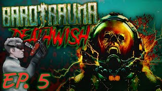 Barotrauma: Deathwish Ep. 5 | Don't You Die on Me!