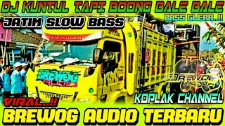 DJ VIRAL KUNTUL TAPI BOONG BALE BALE - BREWOG AUDIO TERBARU VIRAL 2021