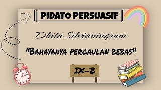 Pidato Persuasif "Bahayanya Pergaulan Bebas" (DHITA SILVIANINGRUM) SMP Negeri 7 Buru