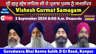 Live 🔴 Prakash Purab Samagam (Day 1 Morning) From Gurudwara Bhai Banno Sahib Ji Gt Road, Kanpur