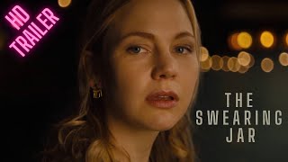 The Swearing Jar | Official Movie Trailer | Starring Adelaide Clemens