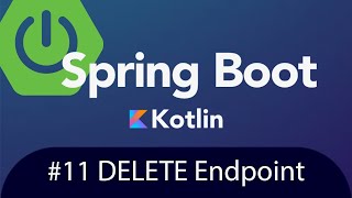 Spring Boot with Kotlin & JUnit 5 - Tutorial 11 - DELETE Endpoint