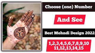 mehndi design | new mehndi design 2022  | choose 1 number and se best mehndi designs| 🔥👉🏻👍🏻