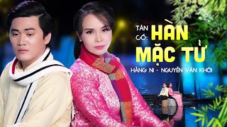 Tân Cổ Hàn Mặc Tử - Hằng Ni ft. CVVC Nguyễn Văn Khởi | Tân Cổ Hiện Đại Hay Nhất