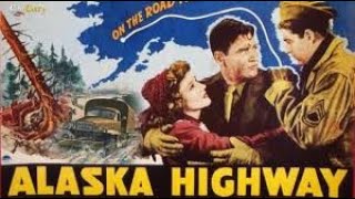 Alaska Highway  1943  #movie #film