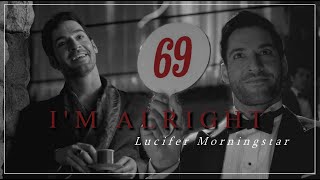 Lucifer Morningstar || I'm Alright --- Lucifer [season 1-5A]