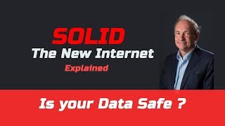 SOLID - THE NEW INTERNET by Tim Berners-Lee | Inventor of Internet