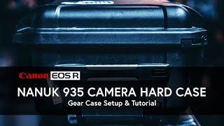 Nanuk 935 Case Setup | EOS R6