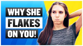 Why women flake on you (and how to stop it)