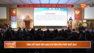 TỔNG KẾT NGÀY HỘI GIAO LƯU VĂN HÓA PHÁP NGỮ 2023