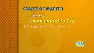 States of Matter - Activity 8: From Liquid to Gas