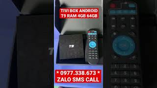 Bán tivi box android T9 ram 4gb tại Thủ Dầu Một Bình Dương 097338673 Zalo Call SMS...