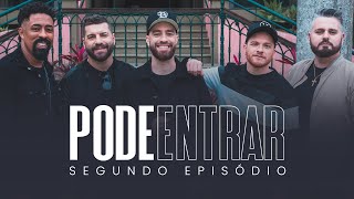 Pode Entrar: Combina (EPK - Episódio 2)