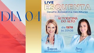 ESQUENTA DIA 4 - LIVE COM BIANCA TOLEDO (AUTOESTIMA DO ALTO)