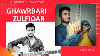 Ghawrbaari -  Cover By Diganta | Zulfiqar | Guitar chords | #Stayhome #StaySafe