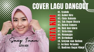 LAGU SYADU | FULL ALBUM COVER LAGU GITA KDI PALING SYAHDU