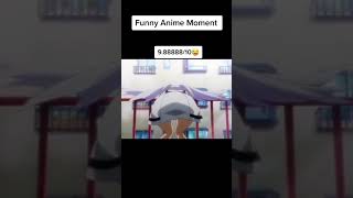 Funny Anime Moments😂 Part 3  #Shorts