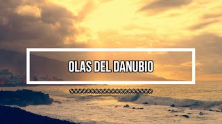 🌊 olas del danubio 🌊 // musica