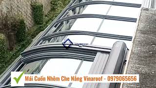 Che Nắng Mái Kính. Mái Cuốn Nhôm Tự Động Vinaroof - 0979065656