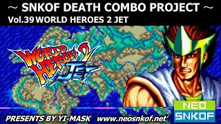 world heroes 2 jet all characters 100% damage death combo