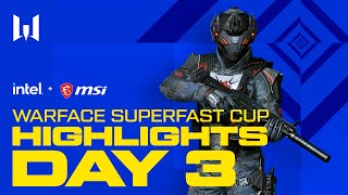 [Highlights] Warface Superfast Cup. Day 3. Highlights