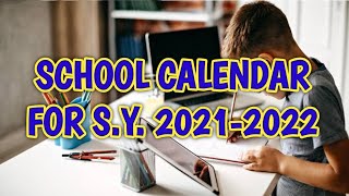 SCHOOL CALENDAR FOR S.Y. 2021-2022