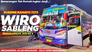 SEMARANGAN TAK PERNAH INGKAR JANJI❗TRIP REPORT SUGENG RAHAYU 7273 WIROSABLENG TEAM SEMARANG