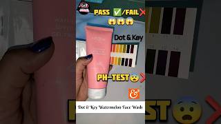 Dot and key watermelon face wash ph-test pass✅fail❌|dot and key face wash #shortsfeed #shorts #grwm