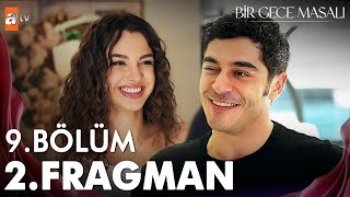 Bir Gece Masalı 9. Bölüm 2. Fragmanı | ''Gözlerime bak, herkese inat...'' @atvturkiye