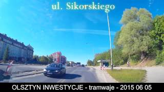 OLSZTYN INWESTYCJE - tramwaje - relacja z budowy 2015 06 05