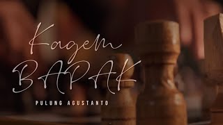 PULUNG AGUSTANTO - KAGEM BAPAK (Official Music Video)