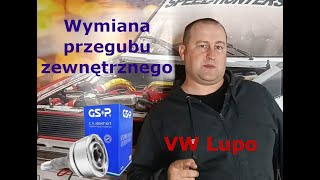 Wymiana przegubu zewnętrznego Lupo