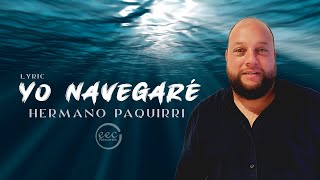 YO NAVEGARÉ - Hermano Paquirri (Video Lyric)