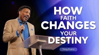 Hear God's Voice in the Storm How Faith Changes Your Destiny | Full Tony Evans Sermons