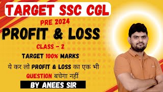 SSC CGL 2024 | Profit & Loss Tricks & Shortcuts | Previous Year Questions | Maths By Anees Sir