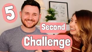 5 SECOND CHALLENGE W/MY BOYFRIEND!