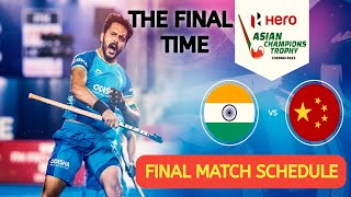 India vs China Hockey Final Schedule / IND vs CHINA Hockey Final Live \ Asian Champion Trophy result